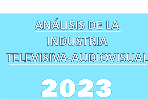 Análisis de la Industria Televisiva-Audiovisual 2023