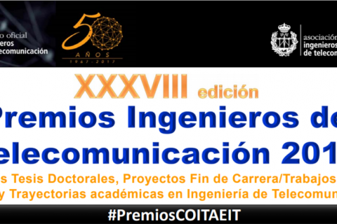 ÚLTIMOS DÍAS PARA INSCRIBIRSE EN LOS PREMIOS INGENIEROS DE TELECOMUNICACIÓN