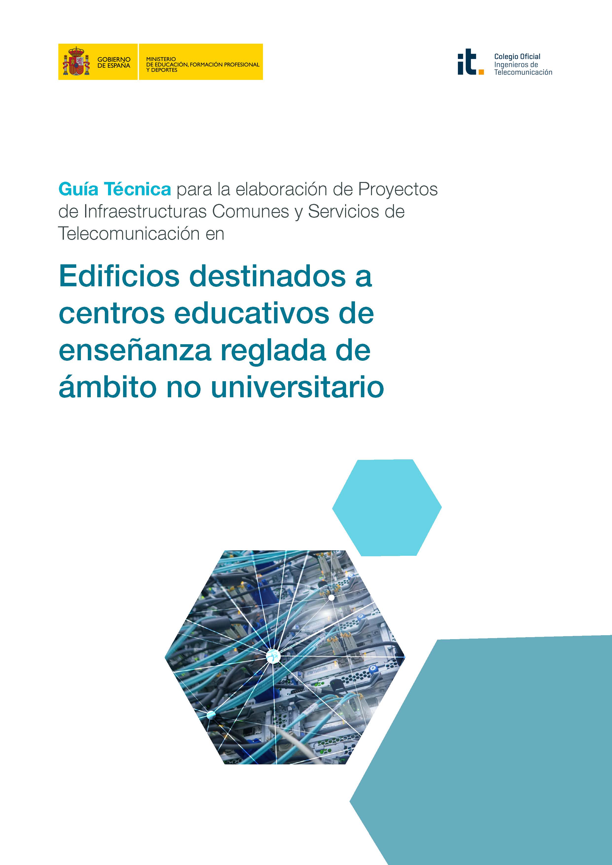 Guía Técnica para la elaboración de Proyectos de Infraestructuras Comunes y Servicios de Telecomunicación en centros educativos